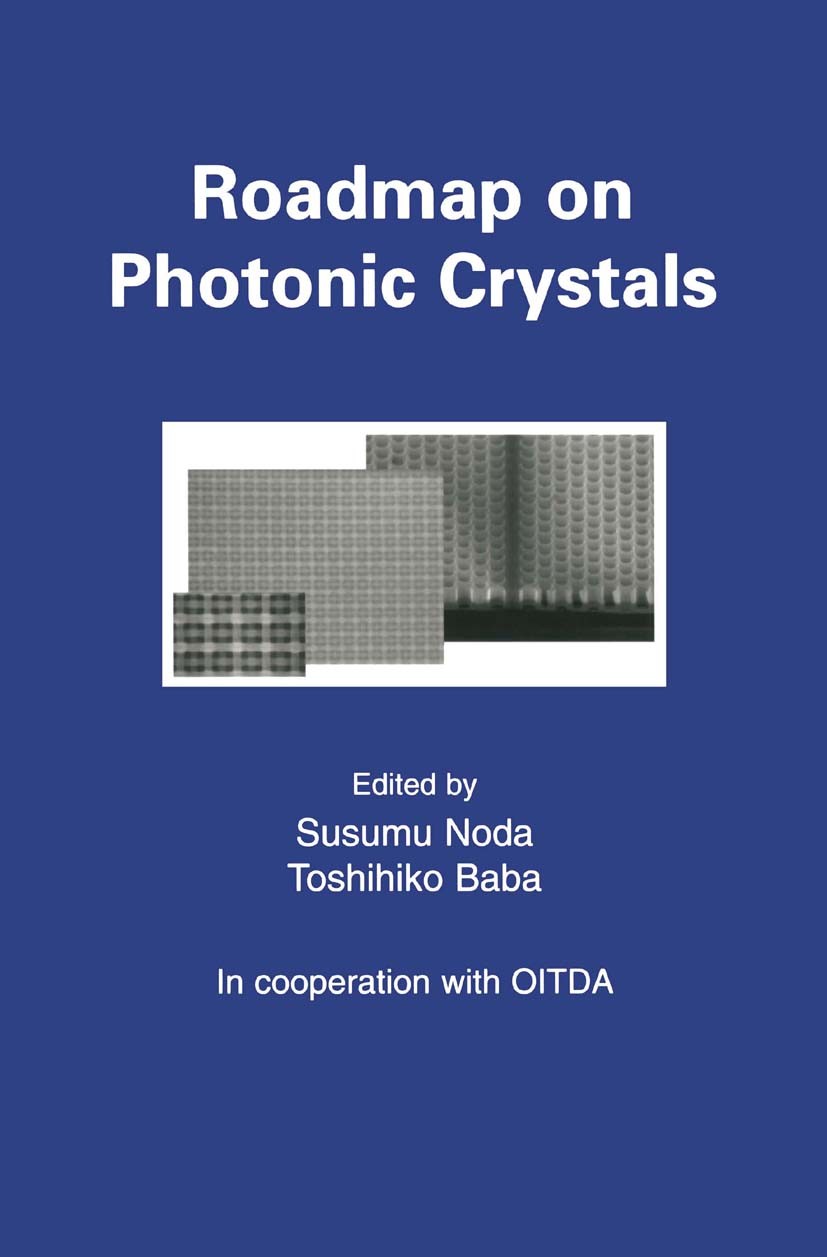 Photonic Crystals: The Road from Theory to Practice [ハードカバー] Johnson， Steven G.; Joannopoulos， John D. Photonic Crystals | Princeton University Press