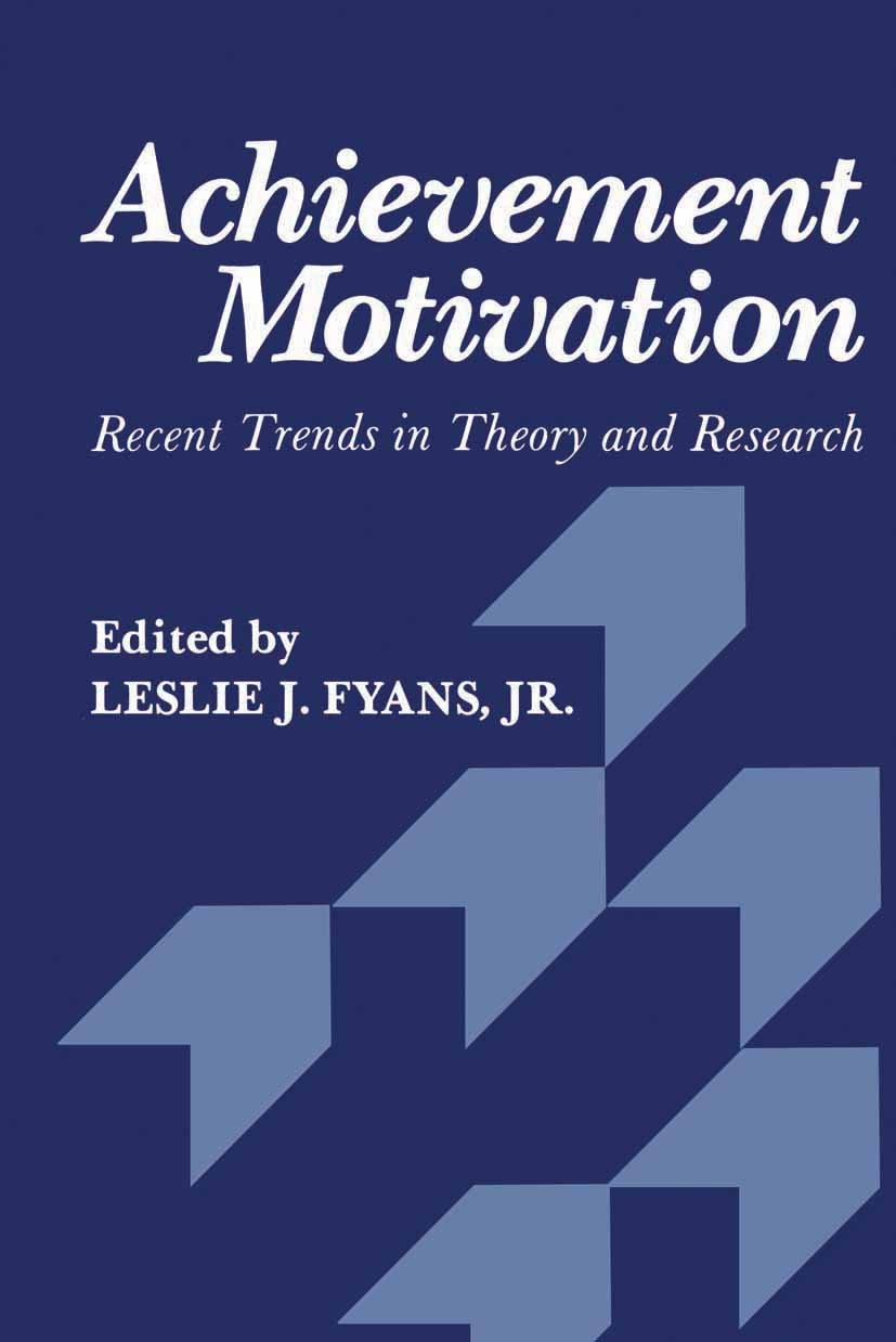 Achievement Motivation Recent Trends in Theory and Research