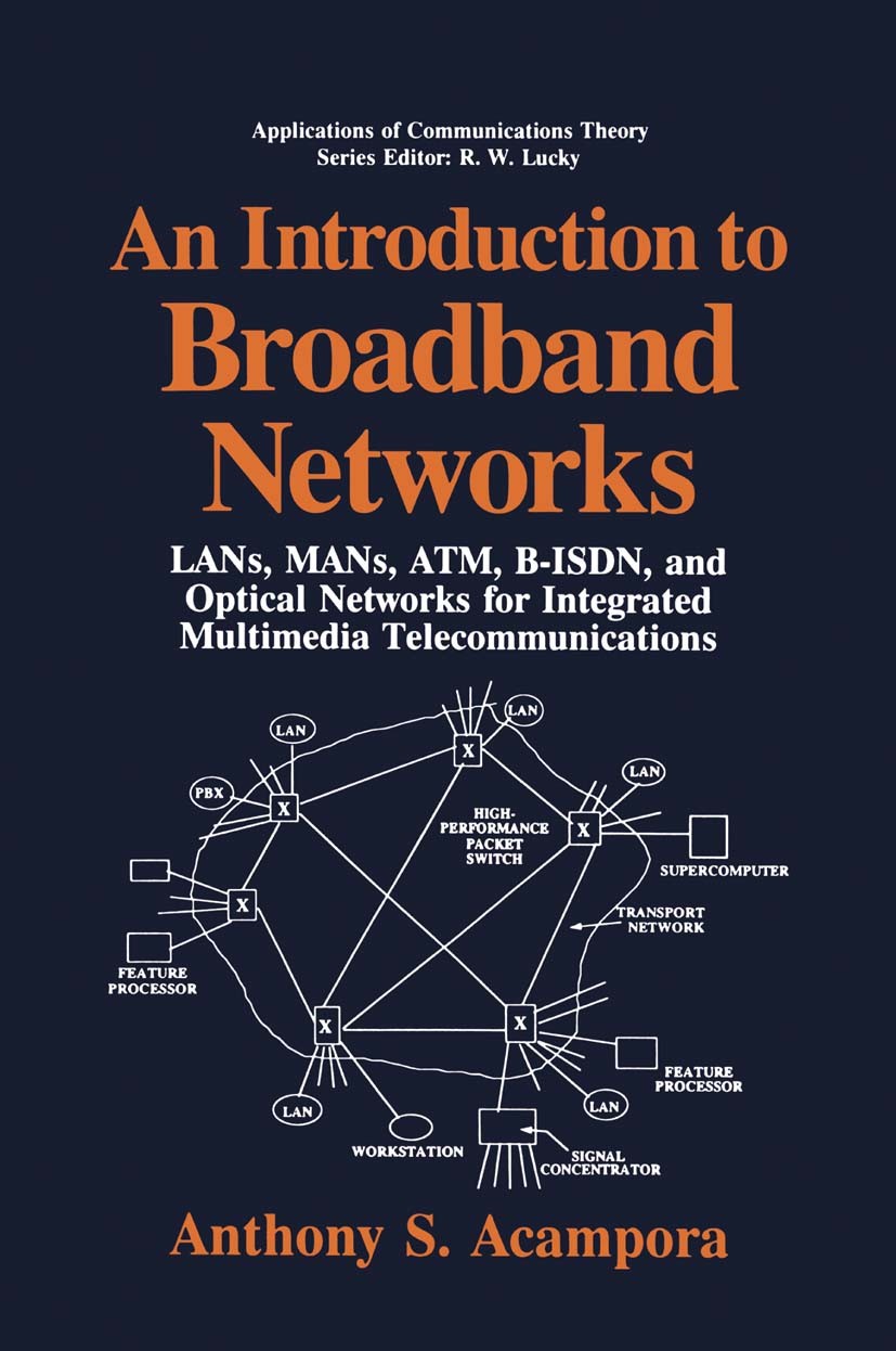 An Introduction to Broadband Networks: LANs, MANs, ATM, B-ISDN