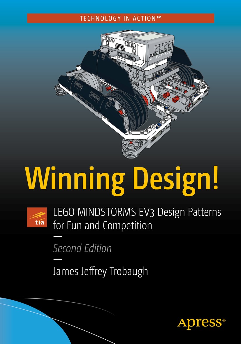 Winning Design LEGO MINDSTORMS EV3 Design Patterns for Fun and