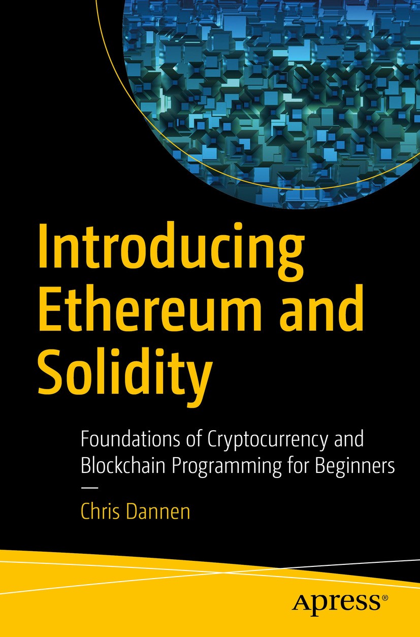 Introducing Ethereum and Solidity: Foundations of Cryptocurrency