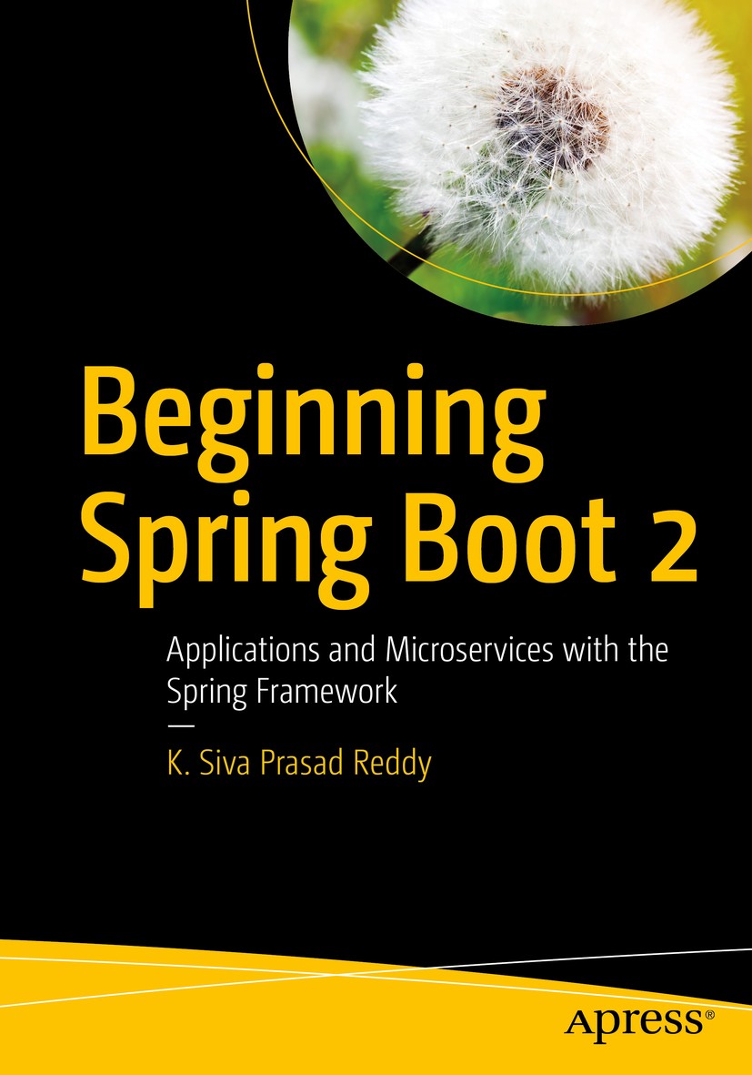Beginning Spring Boot 2: Applications and Microservices with the Spring  Framework | SpringerLink