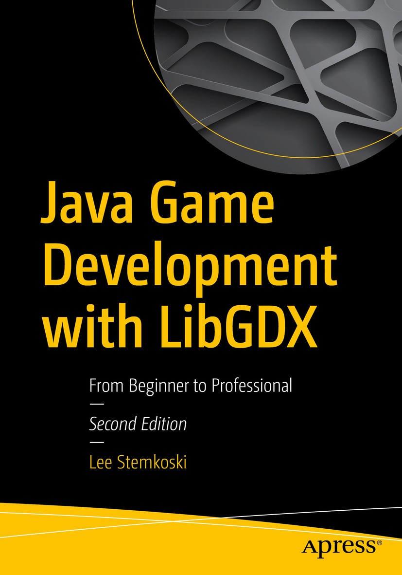 Java Game Development with LibGDX: From Beginner to Professional |  SpringerLink