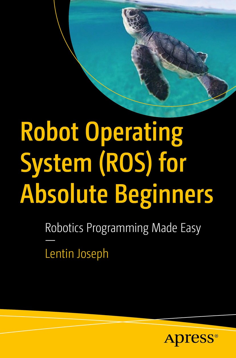 Udflugt præsentation slette Robot Operating System (ROS) for Absolute Beginners: Robotics Programming  Made Easy | SpringerLink