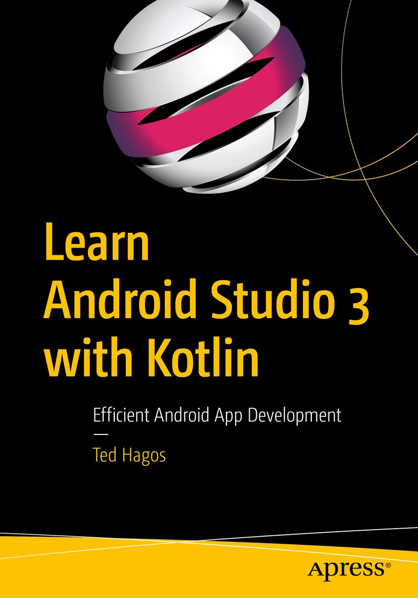 Learn Android Studio 4: Efficient Java-Based Android Apps