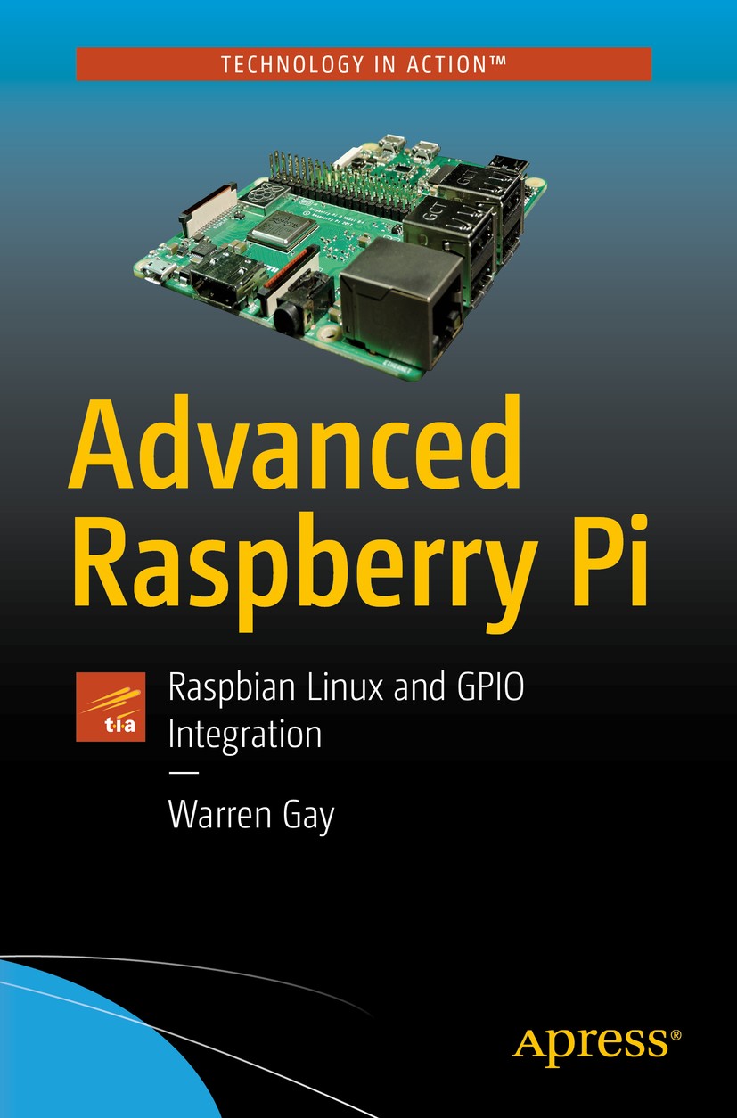 Advanced Raspberry Pi: Raspbian Linux and GPIO Integration | SpringerLink