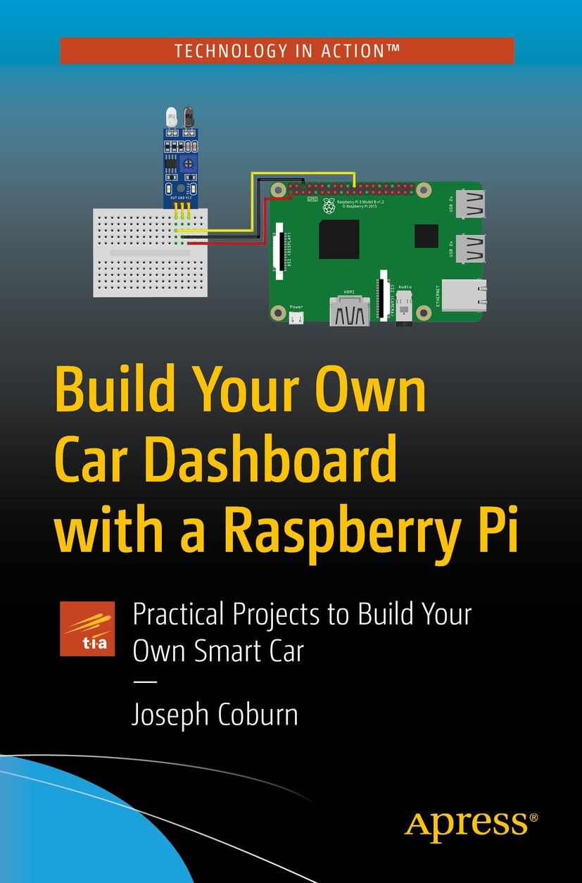 Build Your Own Car Dashboard with a Raspberry Pi: Practical Projects to  Build Your Own Smart Car | SpringerLink
