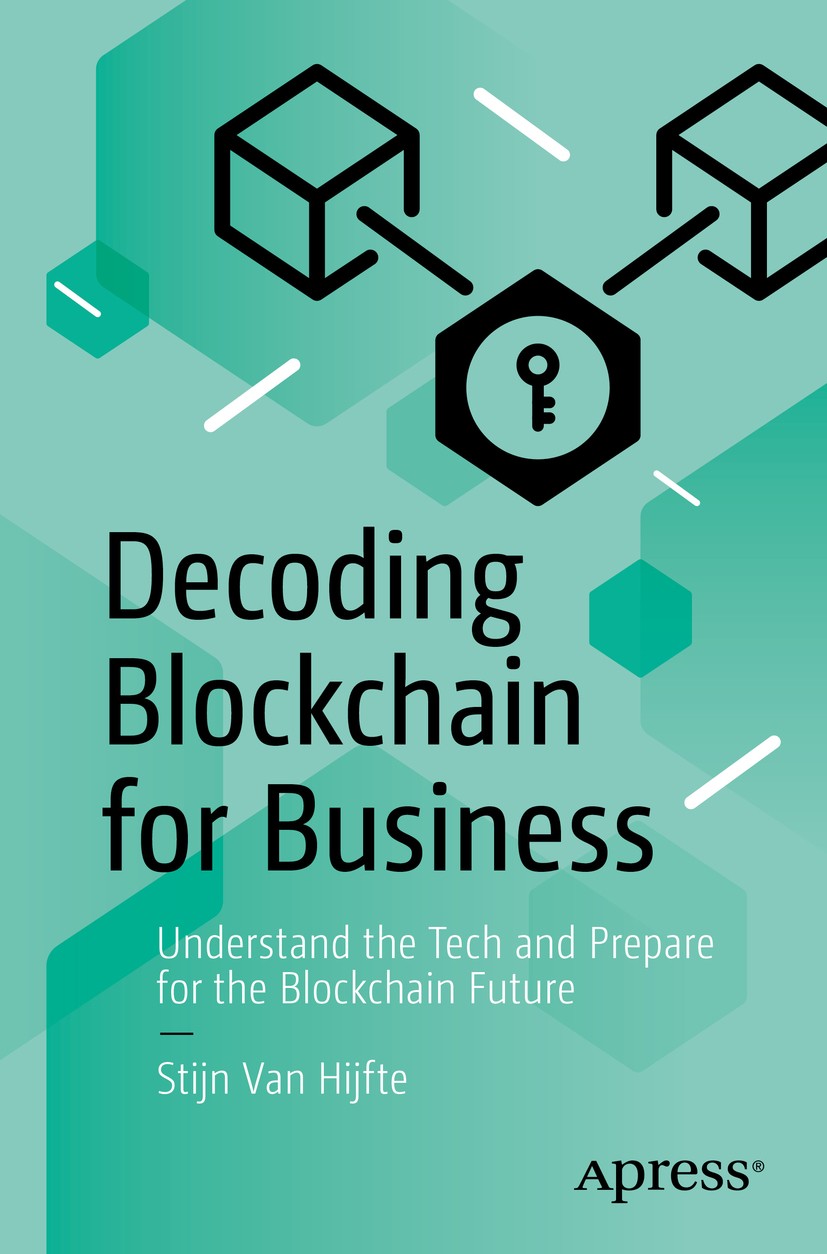 Decoding Blockchain for Business: Understand the Tech and Prepare for the  Blockchain Future | Springer Nature Link