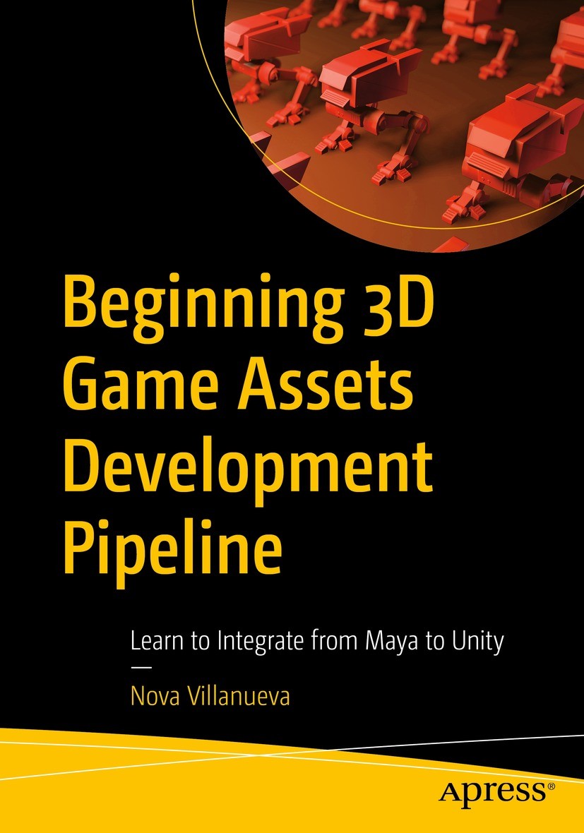 Beginning 3D Game Assets Development Pipeline: Learn to Integrate from Maya  to Unity | SpringerLink
