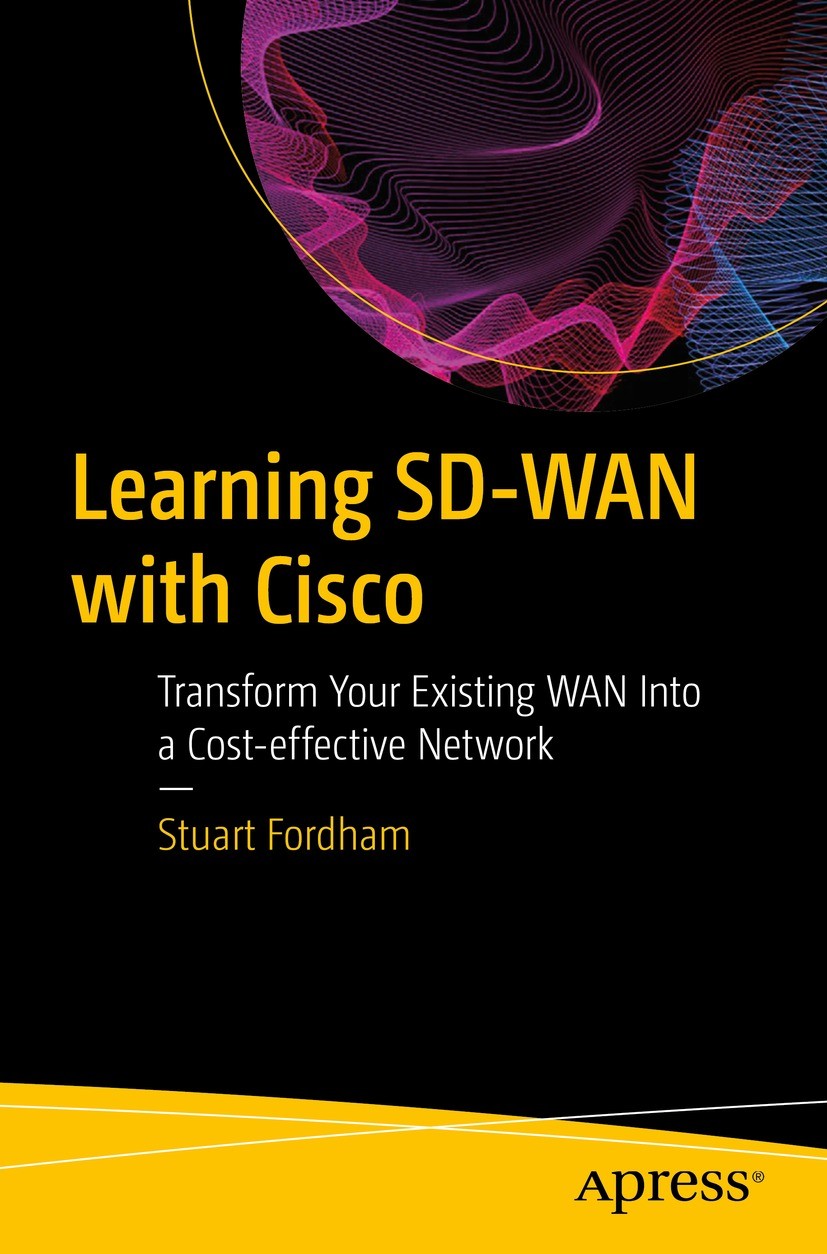 Learning SD-WAN with Cisco: Transform Your Existing WAN Into