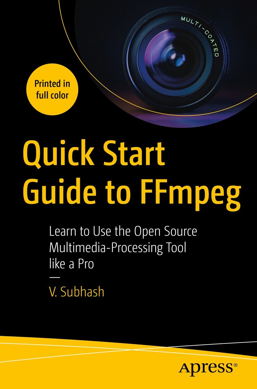 Quick Start Guide To Ffmpeg: Learn To Use The Open Source  Multimedia-Processing Tool Like A Pro | Springerlink