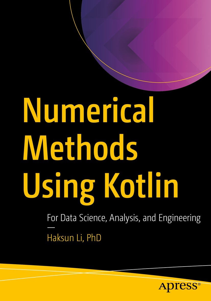 Numerical Methods Using Kotlin: For Data Science, Analysis, and 