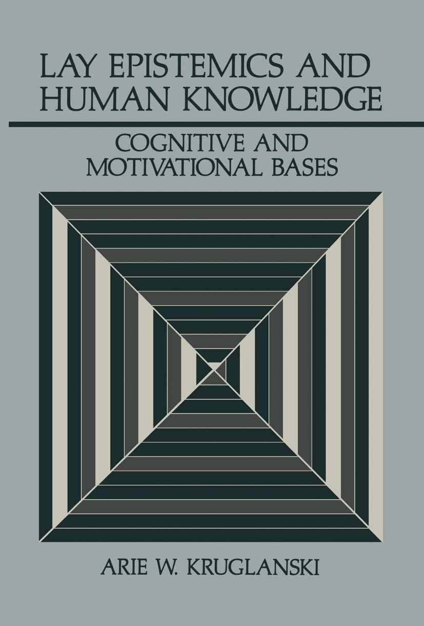 Lay Epistemics and Human Knowledge: Cognitive and Motivational Bases |  SpringerLink