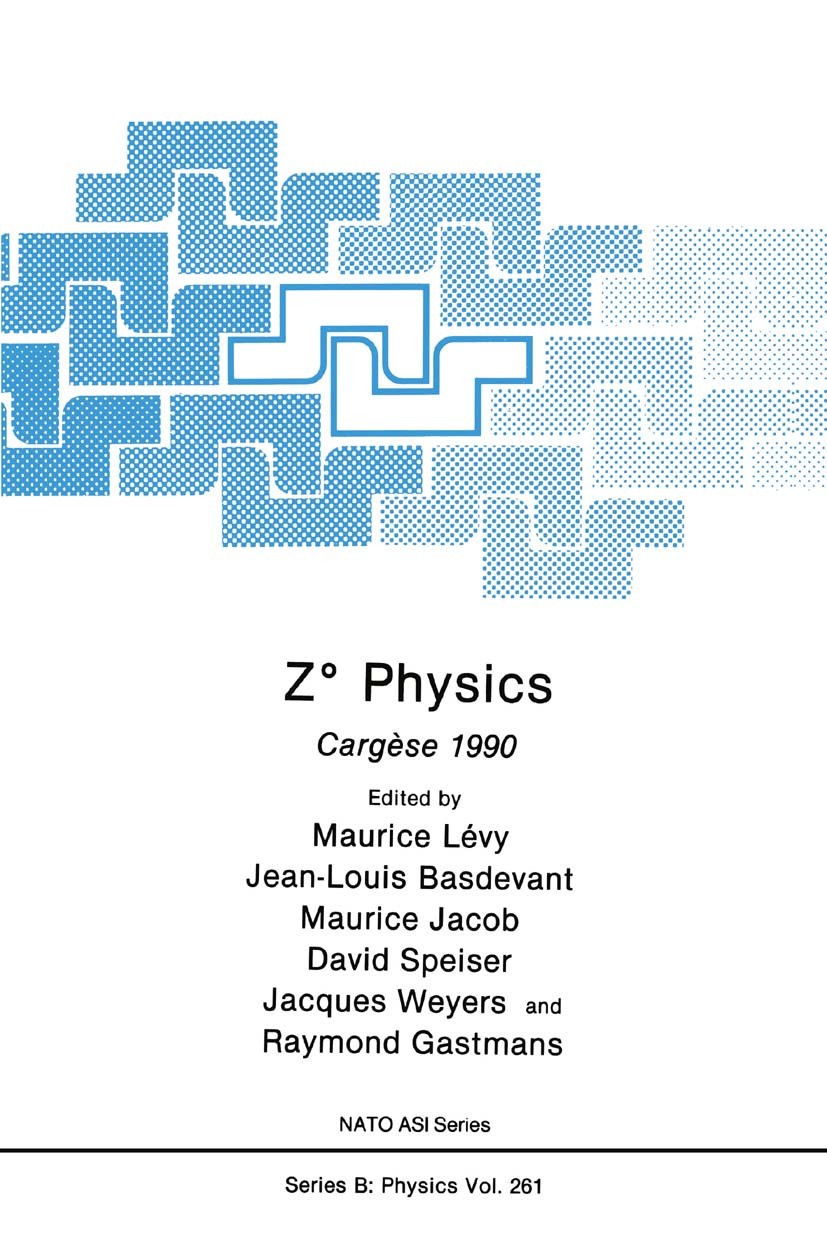 Z° Physics: Cargèse 1990 | SpringerLink