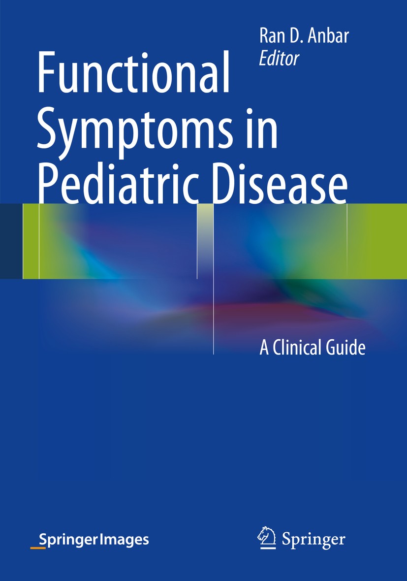 Functional Symptoms in Pediatric Disease: A Clinical Guide