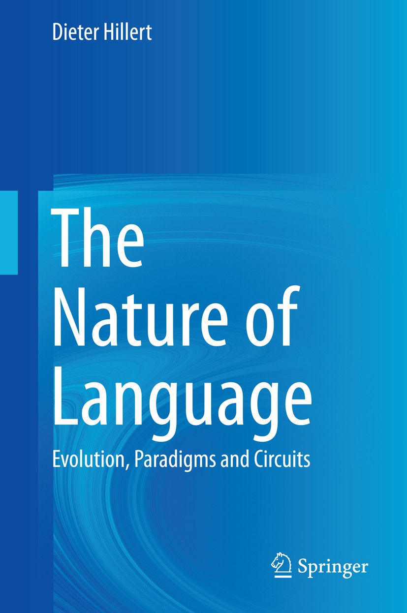 The Nature of Language: Evolution, Paradigms and Circuits