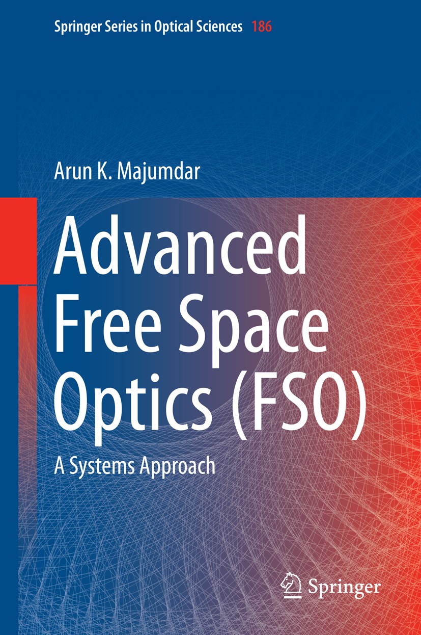 Advanced Free Space Optics (FSO): A Systems Approach