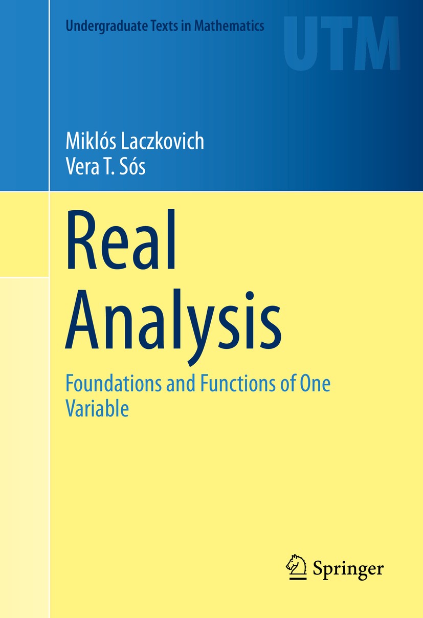 Real Analysis: Foundations and Functions of One Variable 