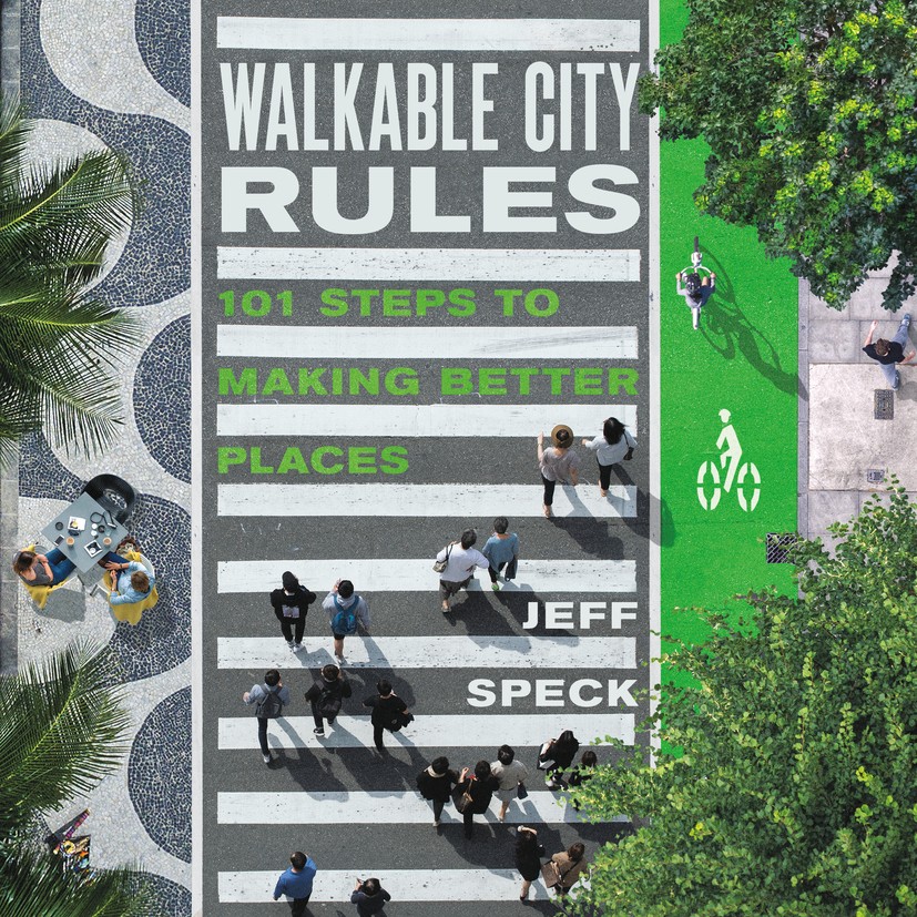 Passiv underjordisk svinge Walkable City Rules: 101 Steps to Making Better Places | SpringerLink