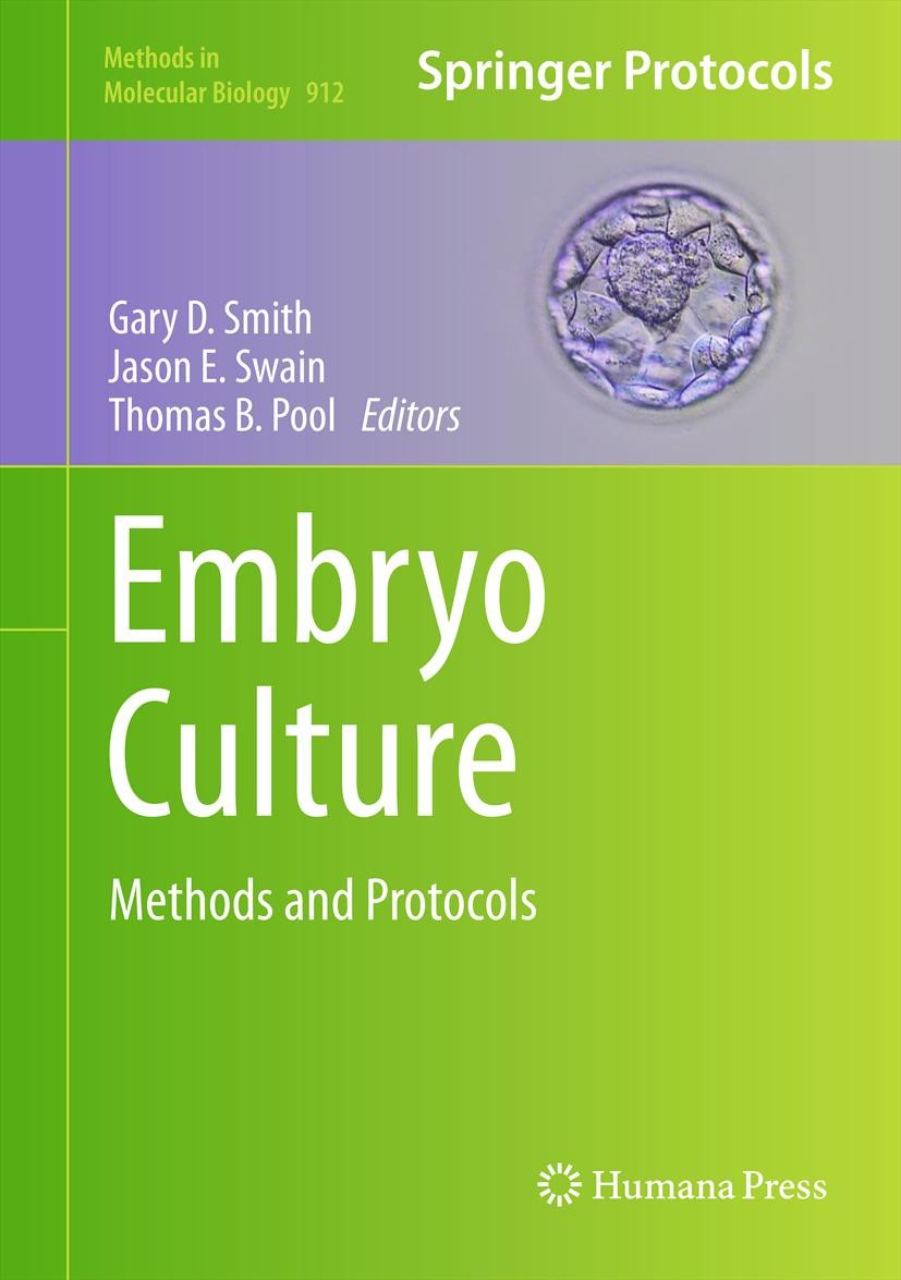 Comparative Embryo Culture: Methods and Protocols (Methods in Molecular Biology， 2006) Embryo Culture: Methods and Protocols | SpringerLink