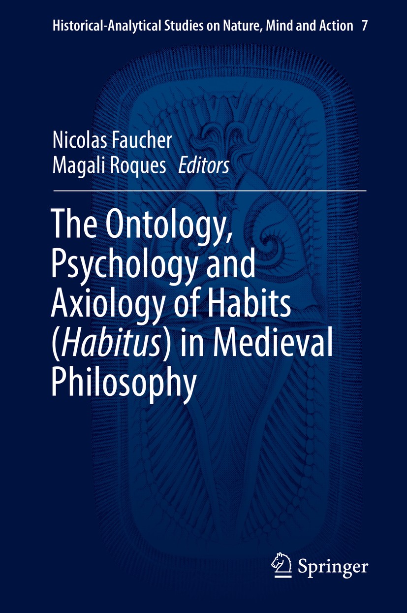 The Ontology, Psychology and Axiology of Habits (Habitus) in Medieval  Philosophy | SpringerLink