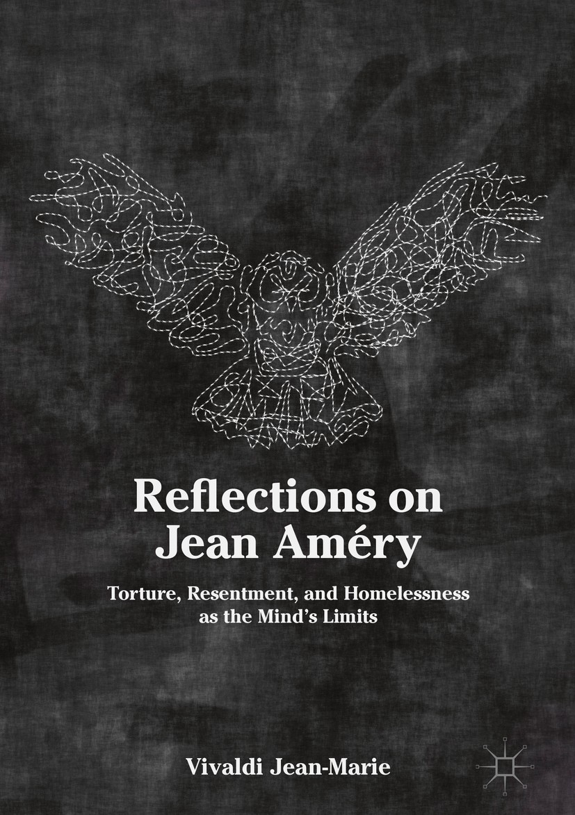 Reflections on Jean Améry: Torture, Resentment, and Homelessness as the  Mind's Limits | SpringerLink
