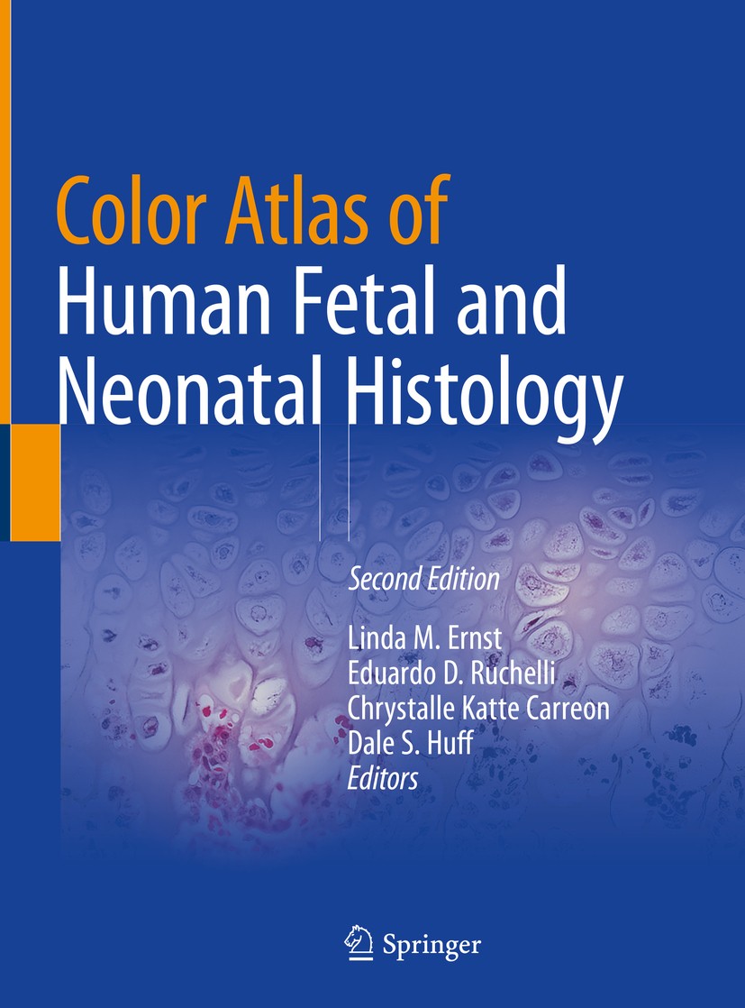 Color Atlas of Human Fetal and Neonatal Histology | SpringerLink