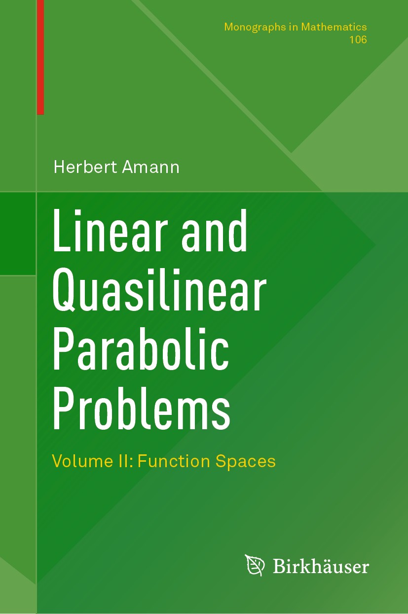 Linear and Quasilinear Parabolic Problems: Volume II: Function Spaces | SpringerLink Linear and Quasilinear Parabolic Problems: Volume II: Function Spaces | SpringerLink