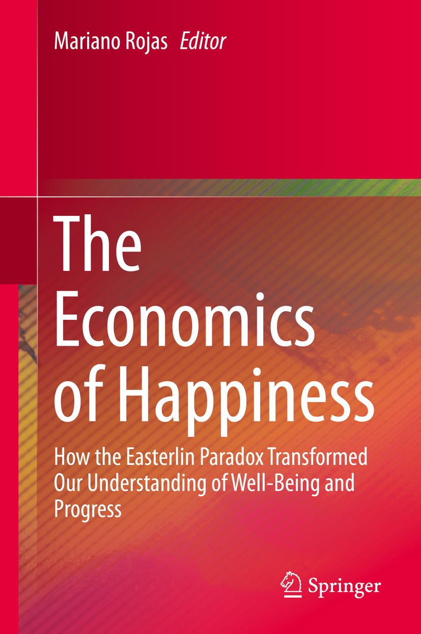 Handbook of Happiness Research in Latin America (International Handbooks of Quality-of-Life) [ハードカバー] Rojas， Mariano The Economics of Happiness: How the Easterlin Paradox