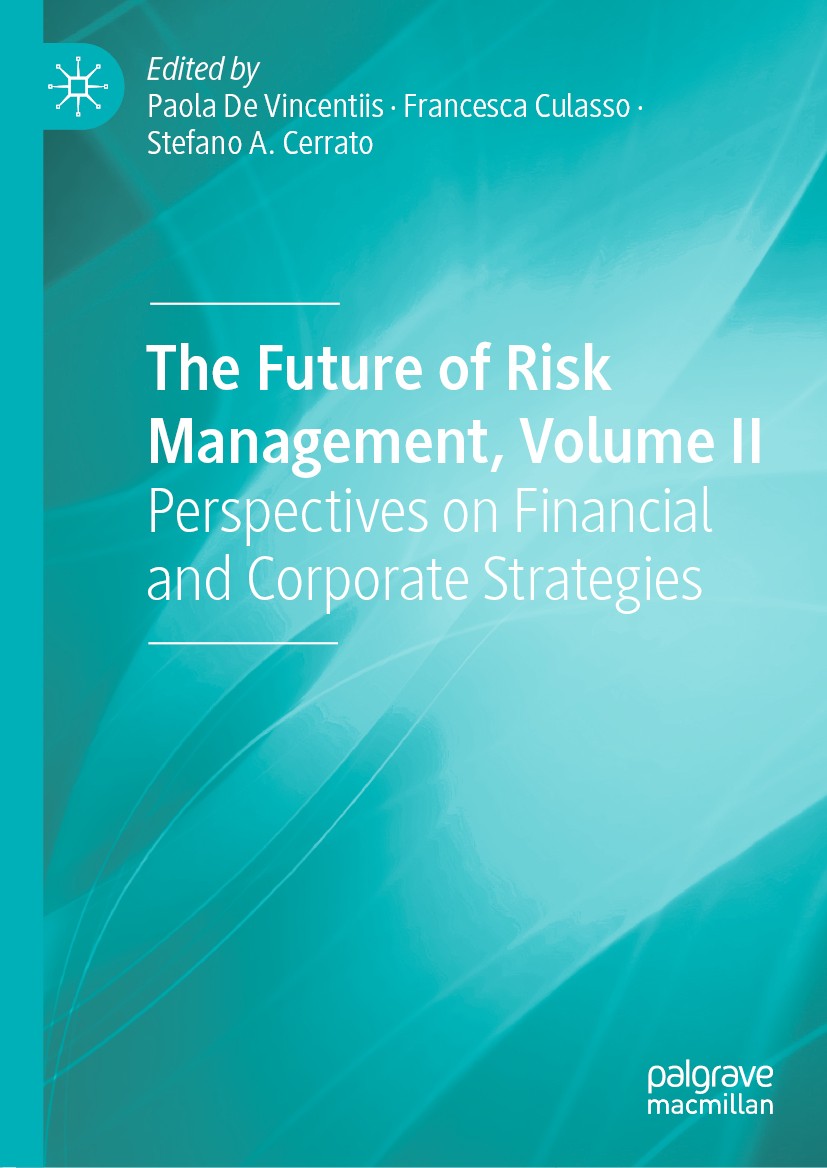 The Future of Risk Management, Volume II: Perspectives on