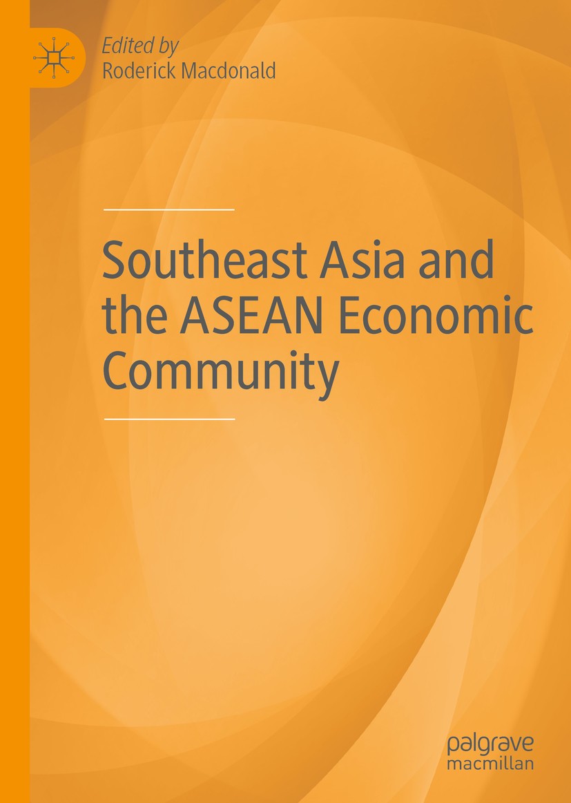 Southeast Asia and the ASEAN Economic Community | SpringerLink Southeast Asia and the ASEAN Economic Community | SpringerLink