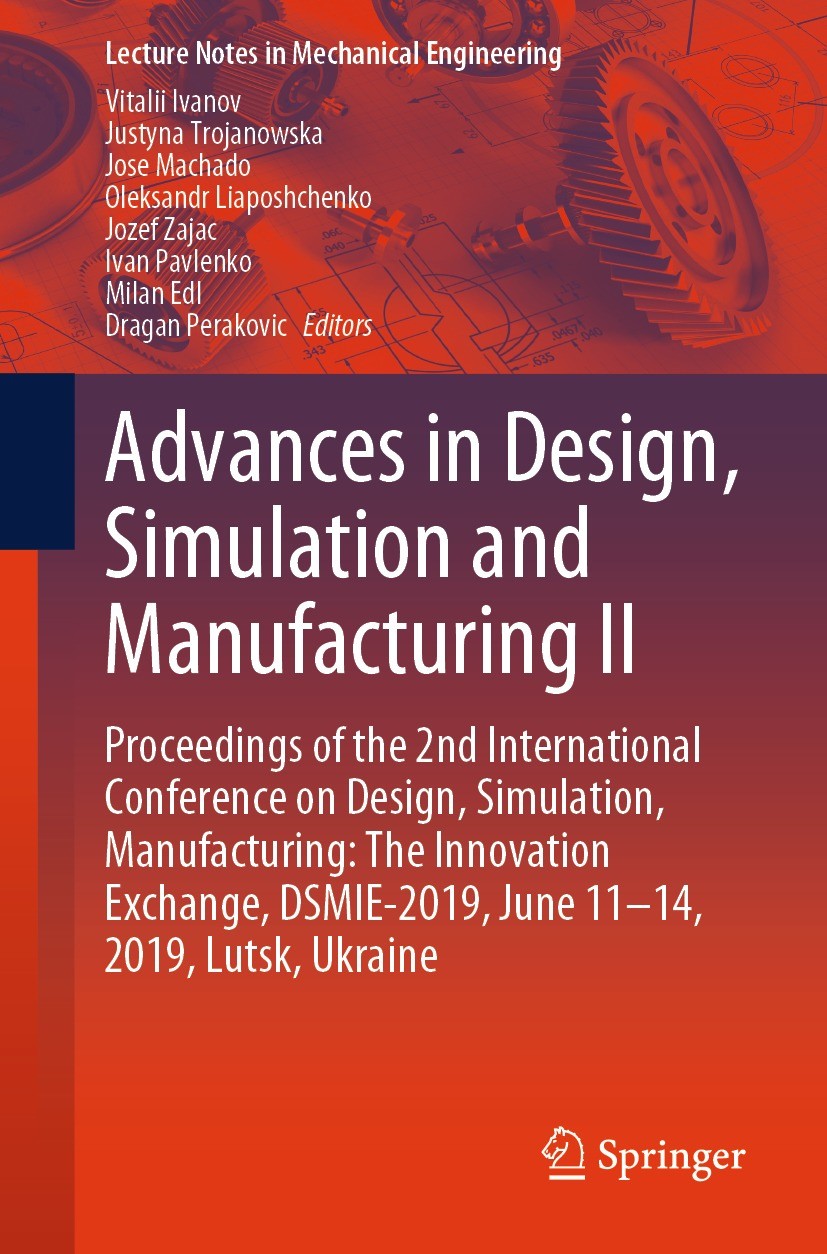 Advances in Design, Simulation and Manufacturing II: Proceedings 
