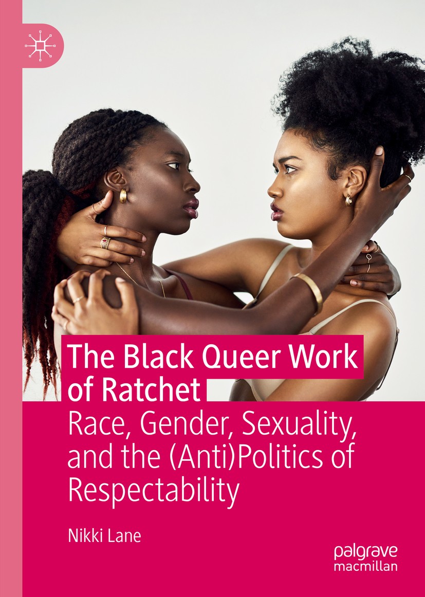 Being Ratchet Undoing the Politics of Respectability in Black Queer Space SpringerLink image pic