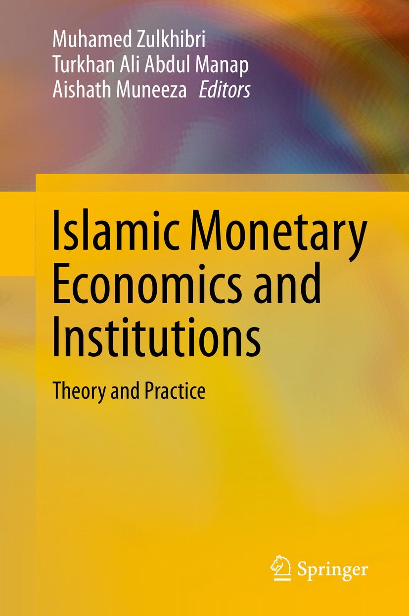 islamic-monetary-economics-and-institutions-theory-and-practice