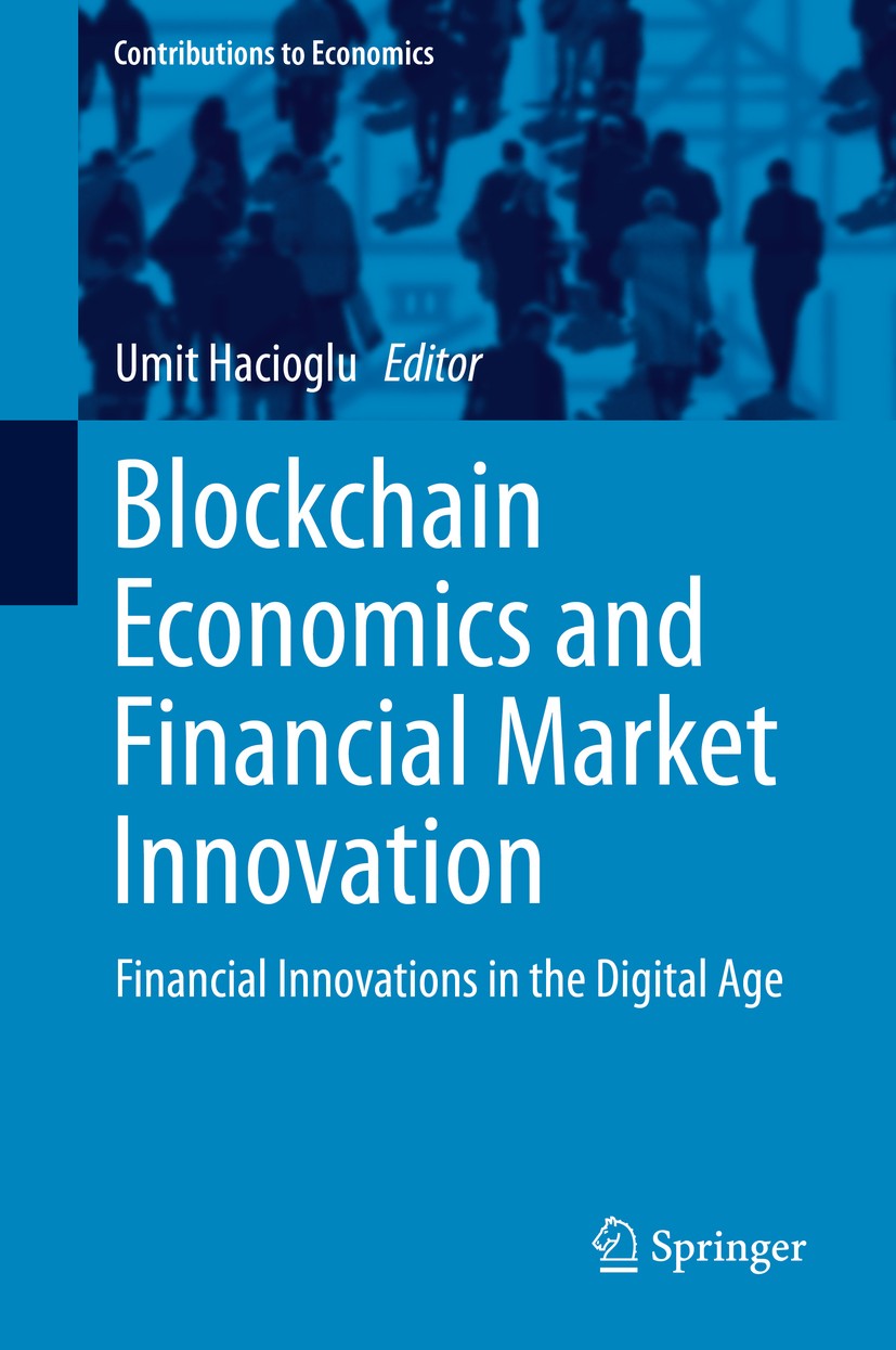 Blockchain Economics and Financial Market Innovation: Financial Innovations  in the Digital Age | Springer Nature Link
