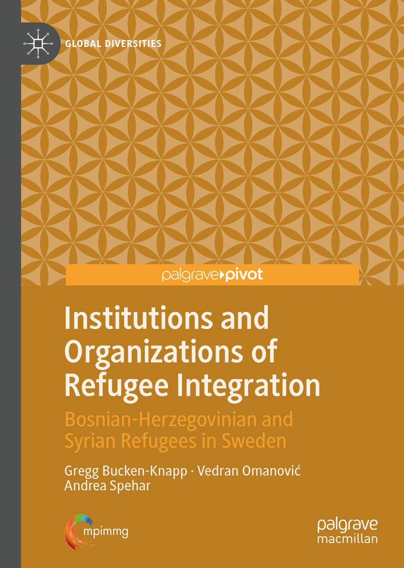 Institutions and Organizations of Refugee Integration:  Bosnian-Herzegovinian and Syrian Refugees in Sweden | SpringerLink