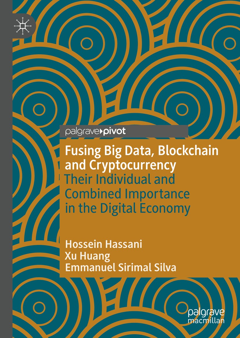 Fusing Big Data, Blockchain and Cryptocurrency: Their Individual and  Combined Importance in the Digital Economy | Springer Nature Link