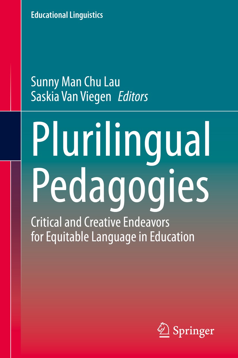 Plurilingual Pedagogies: Critical and Creative Endeavors for