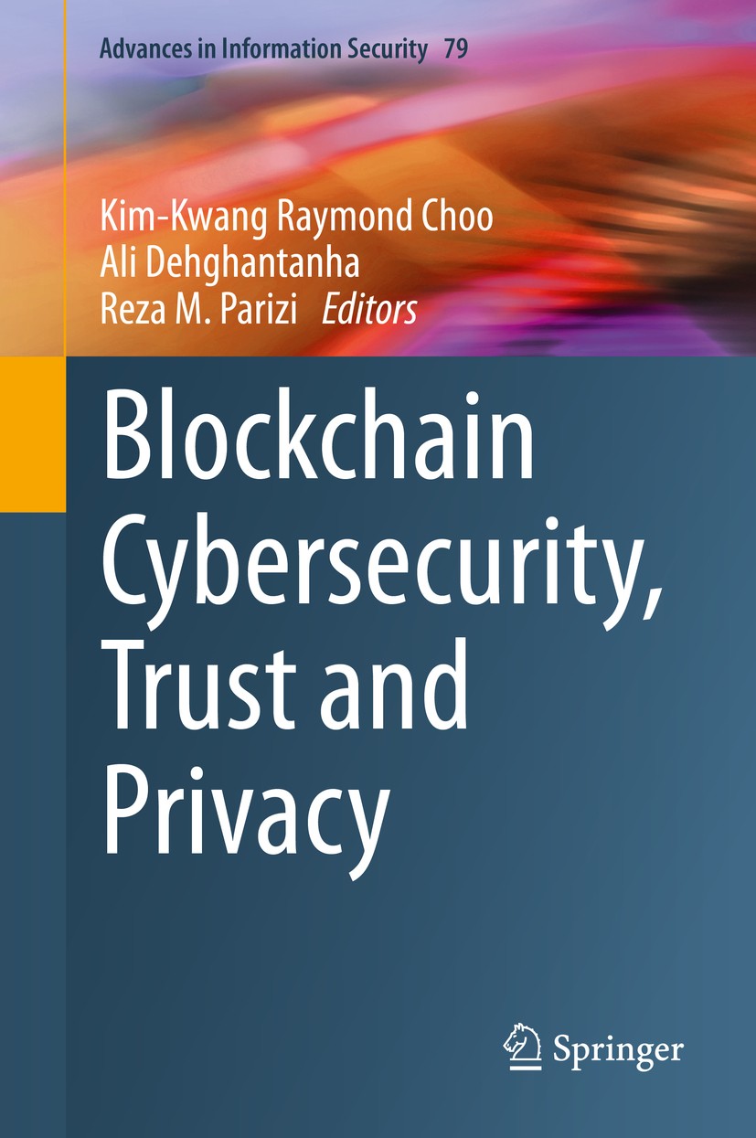 Blockchain Cybersecurity, Trust and Privacy | Springer Nature Link
