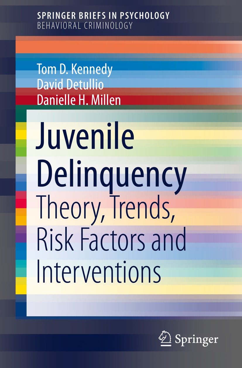 Juvenile Delinquency: Theory, Trends, Risk Factors and