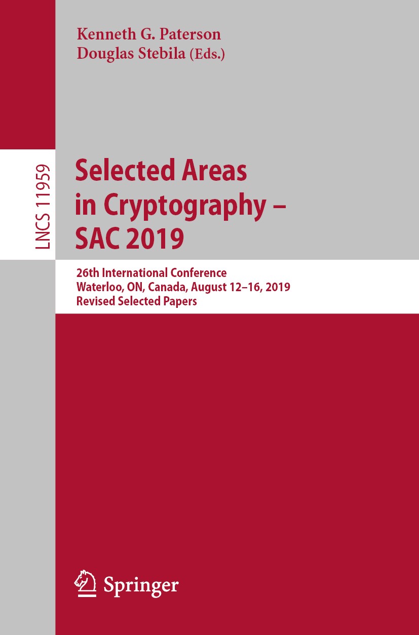 Selected Areas in Cryptography – SAC 2019: 26th International 