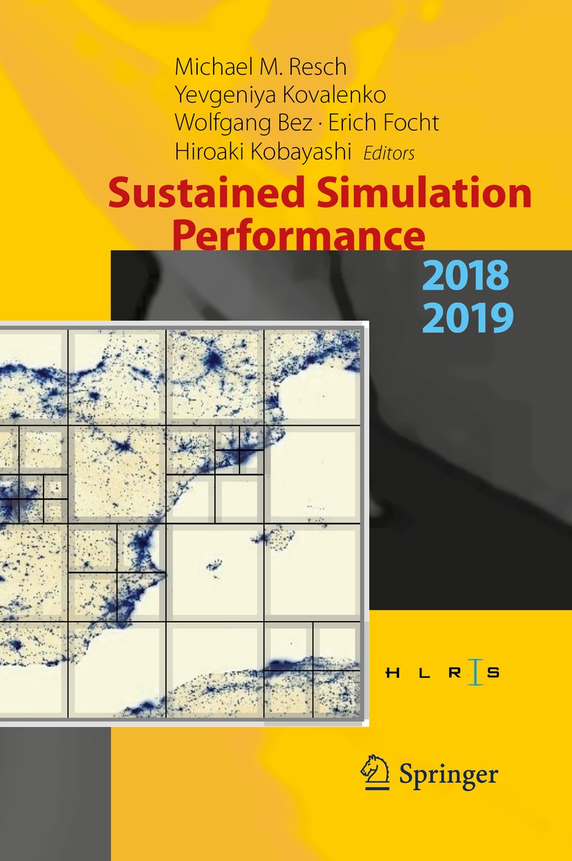 Sustained Simulation Performance 2018 and 2019: Proceedings of the Joint  Workshops on Sustained Simulation Performance, University of Stuttgart  (HLRS) and Tohoku University, 2018 and 2019 | SpringerLink