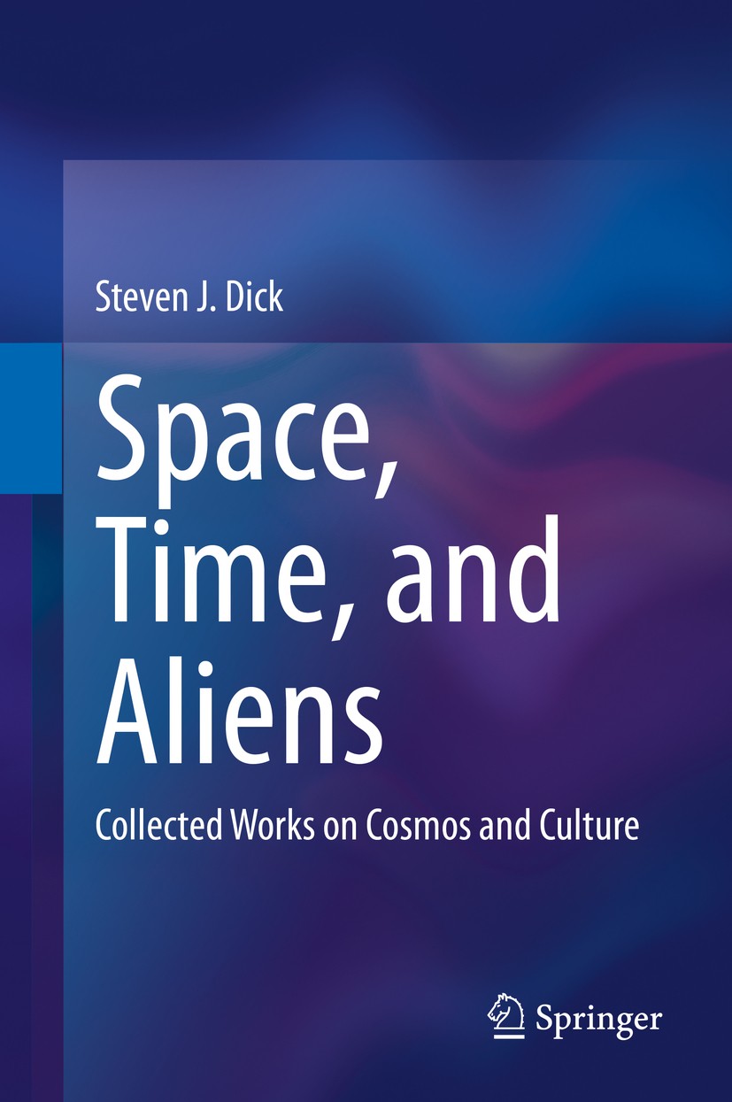 Space, Time, and Aliens: Collected Works on Cosmos and Space, Time, and Aliens: Collected Works on Cosmos and