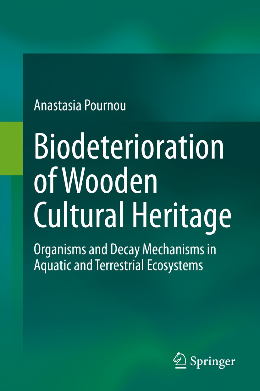 Biodeterioration of Wooden Cultural Heritage: Organisms and Decay  Mechanisms in Aquatic and Terrestrial Ecosystems | SpringerLink