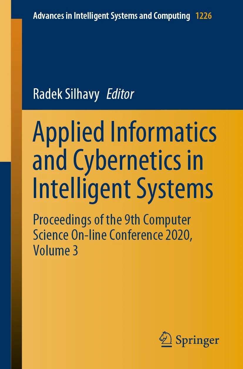 Applied Informatics and Cybernetics in Intelligent Systems - Proceedings of the 9th Computer Science On-line Conference 2020, Vol. 3