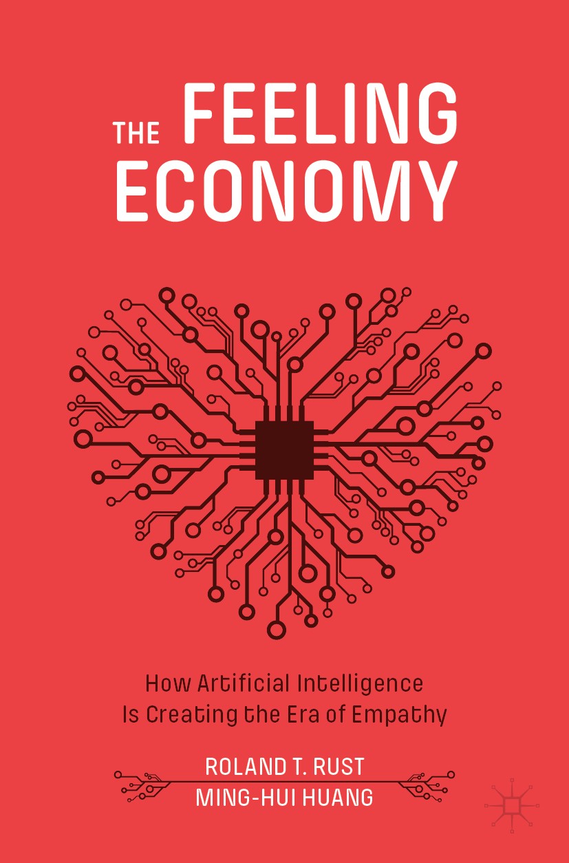 The Feeling Economy: How Artificial Intelligence Is Creating the ...