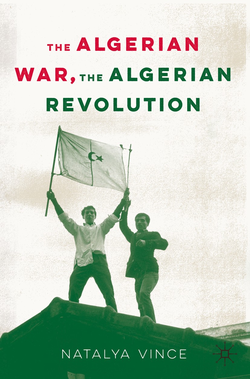 The Algerian War, The Algerian Revolution | SpringerLink