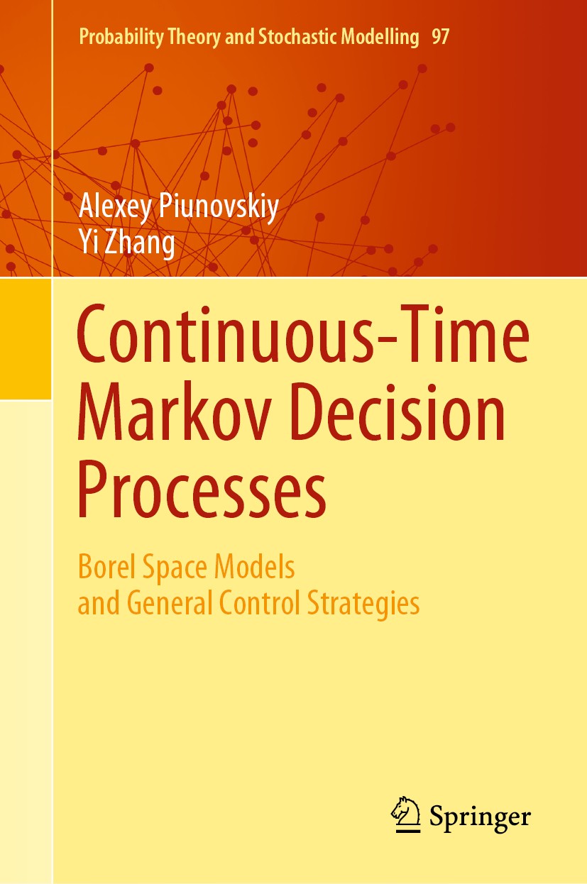 Continuous-Time Markov Decision Processes Continuous-Time Markov Decision Processes