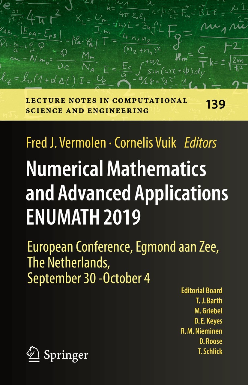 Numerical Mathematics and Advanced Applications ENUMATH 2019: European  Conference, Egmond aan Zee, The Netherlands, September 30 - October 4 |  SpringerLink