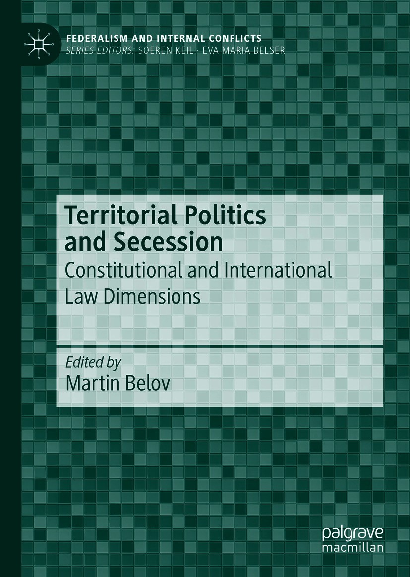 Territorial Politics and Secession: Constitutional and International Law  Dimensions | SpringerLink